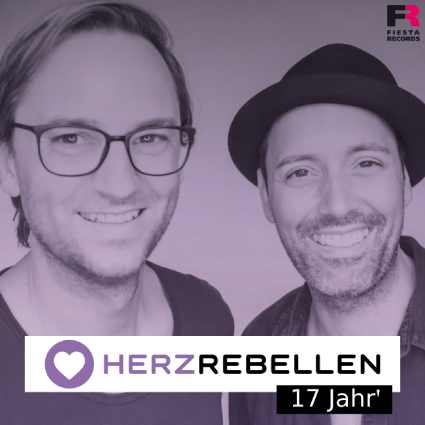 Die Herzrebellen präsentieren "17 Jahr'" - ihre Debütsingle!