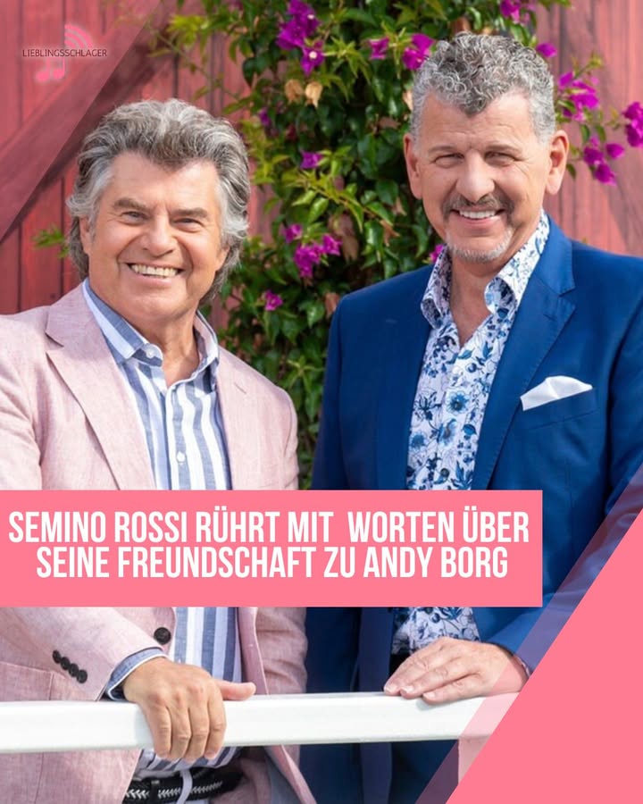 Semino Rossi rührt mit ehrlichen Worten über seine Freundschaft zu Andy Borg – und erinnert sich an legendären „Musikantenstadl“-Moment Zwei