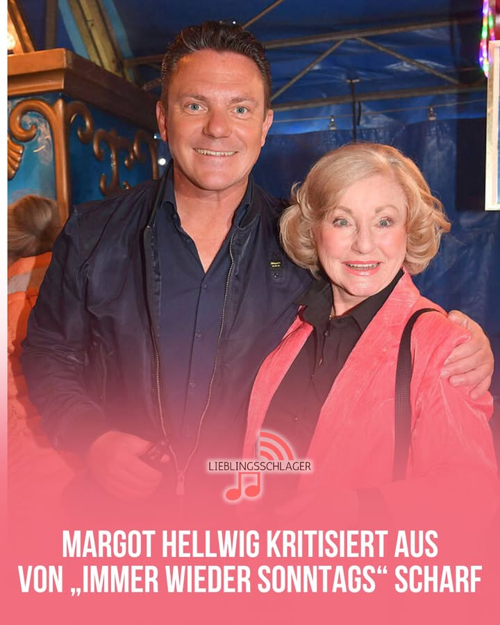 MARGOT HELLWIG KRITISIERT AUS VON IMMER WIEDER SONNTAGS“ SCHARF