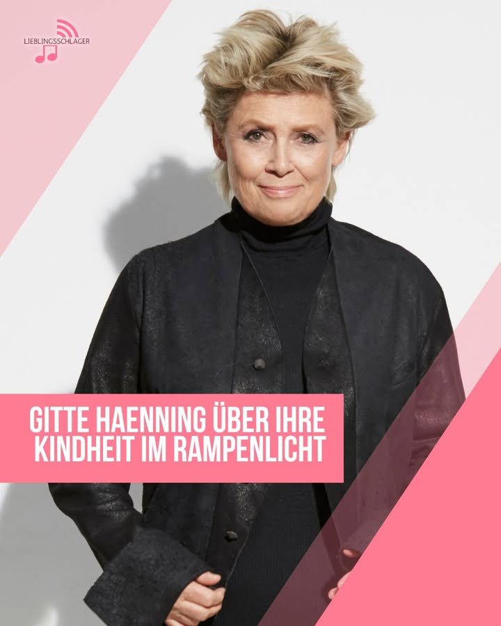 Gitte Haenning über ihre Kindheit im Rampenlicht