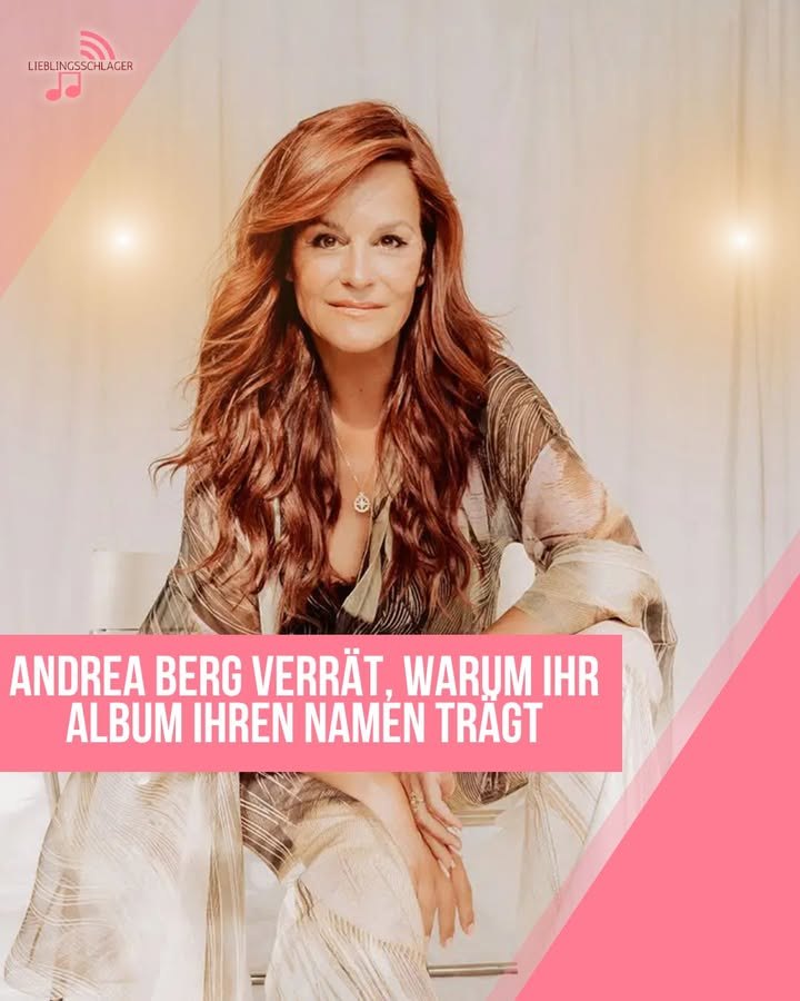 Andrea Berg verrät endlich, warum ihr Album ihren Namen trägt – ein musikalisches Statement voller Gefühl