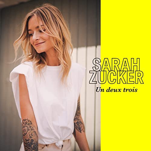 Un deux trois - Neue Single von Sarah Zucker