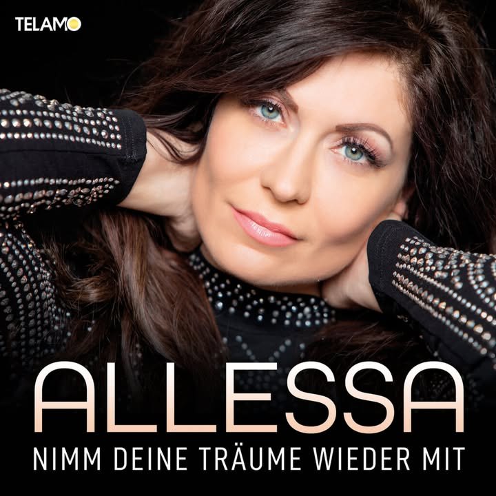 +++ Neue Single „Nimm deine Träume wieder mit“ von Allessa +++