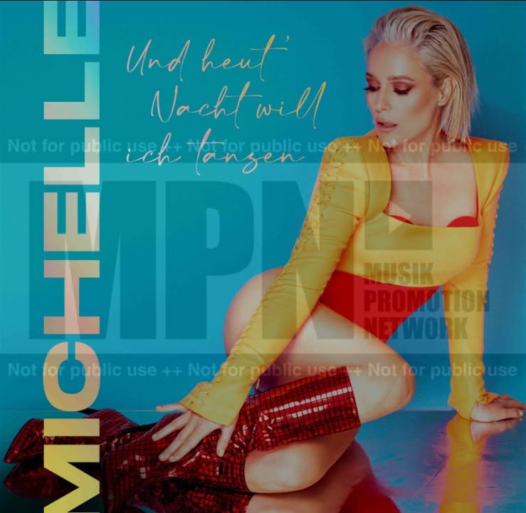 +++ Pünktlich zum Start der neuen "Let's Dance" Staffel veröffentlich MICHELLE - „Und heut‘ Nacht will ich tanzen (2022 Version )+++