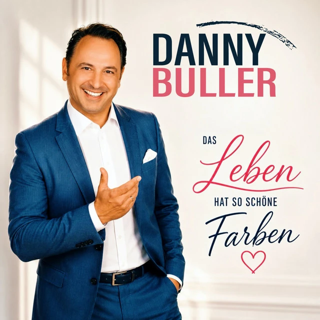 Cover Danny Buller – Das Leben hat so schöne Farben