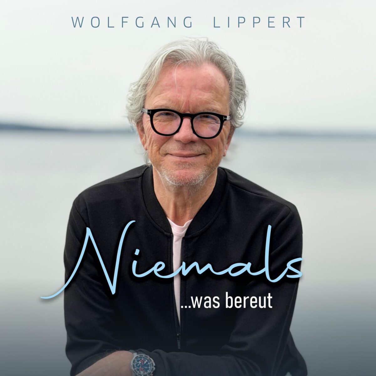 Cover Wolfgang Lippert – Niemals was bereut