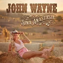 Cover Sina Anastasia – John Wayne