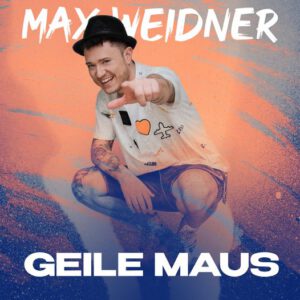 Max Weidner veröffentlicht am 19.05.2023 seinen neuen Song "Geile Maus".